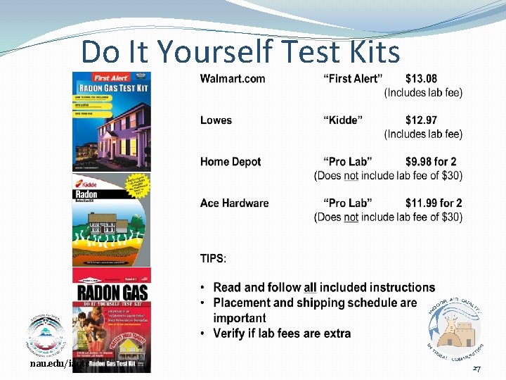Do It Yourself Test Kits nau. edu/iaqtc 27 