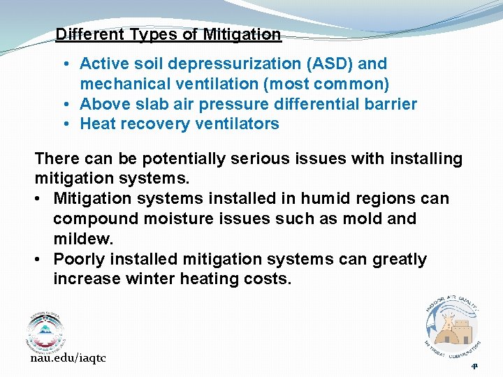 Different Types of Mitigation • Active soil depressurization (ASD) and mechanical ventilation (most common)