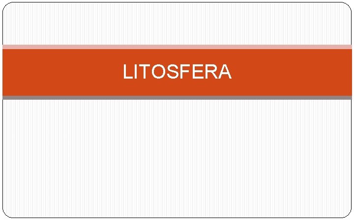 LITOSFERA 