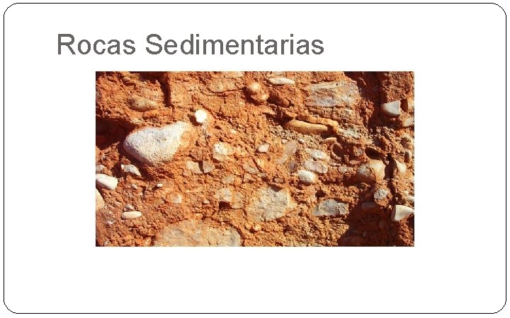 Rocas Sedimentarias 