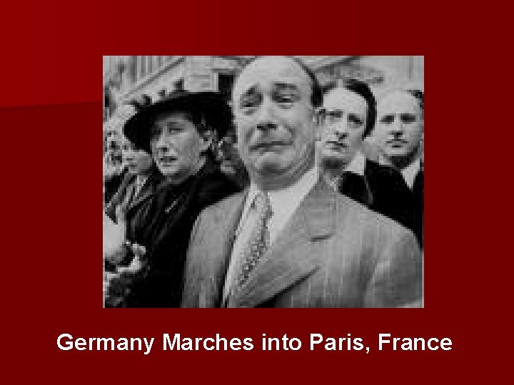 Germany Marches into Paris, France 