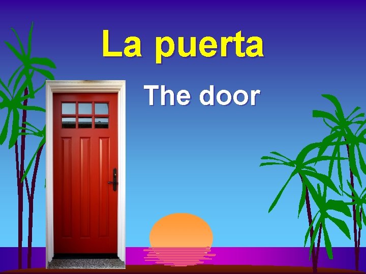 La puerta The door 