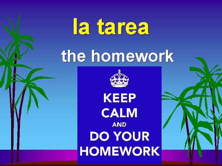 la tarea the homework 