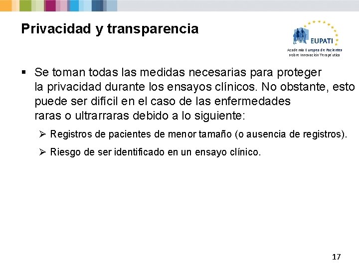 Privacidad y transparencia Academia Europea de Pacientes sobre Innovación Terapéutica § Se toman todas