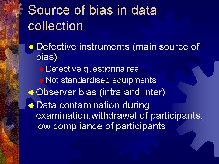 Source of bias in data collection ® Defective bias) instruments (main source of ® Source of bias in data collection ® Defective bias) instruments (main source of ®