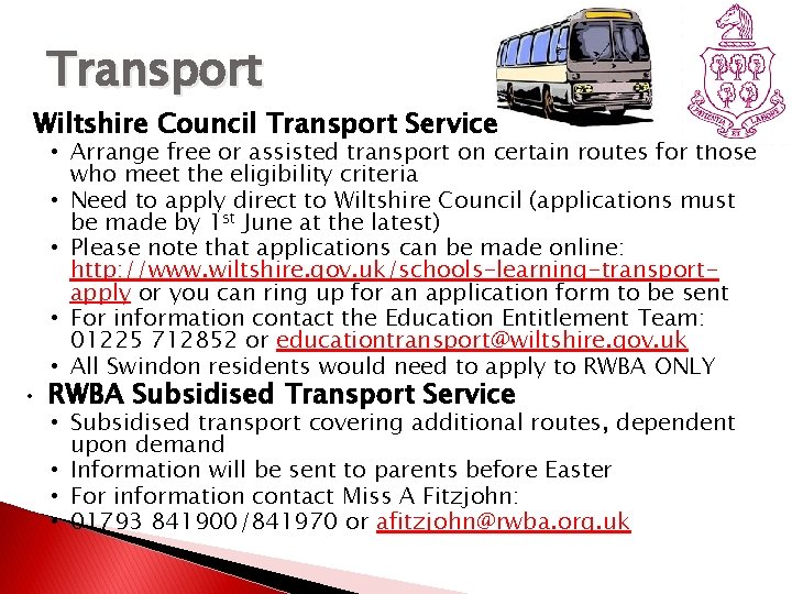 Transport Wiltshire Council Transport Service • Arrange free or assisted transport on certain routes