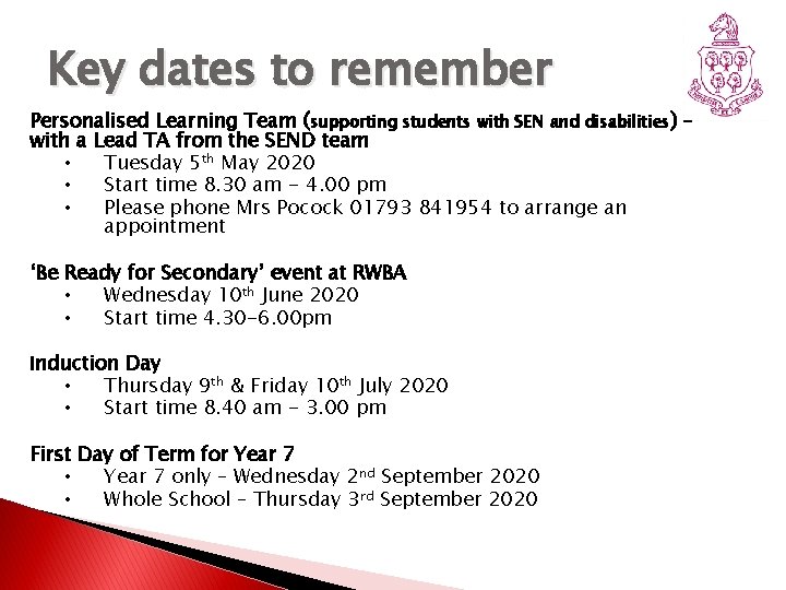 Key dates to remember Personalised Learning Team (supporting students with SEN and disabilities) –