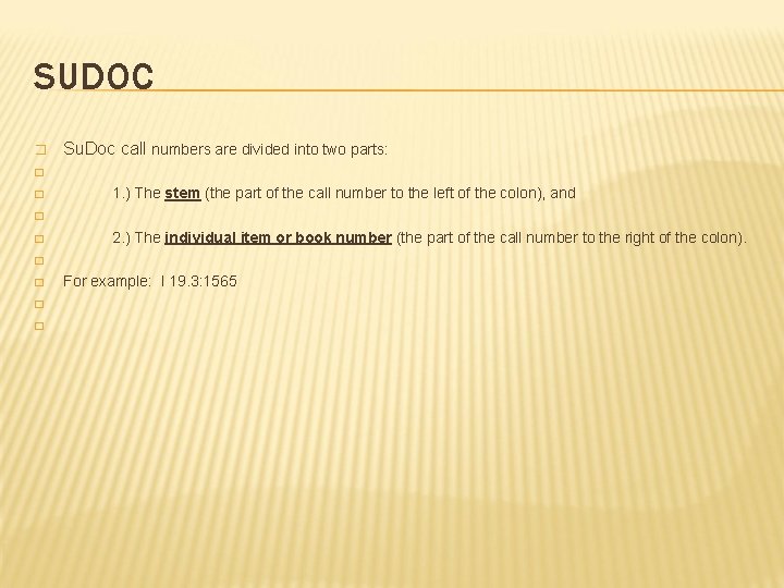 SUDOC � Su. Doc call numbers are divided into two parts: � � 1. SUDOC � Su. Doc call numbers are divided into two parts: � � 1.