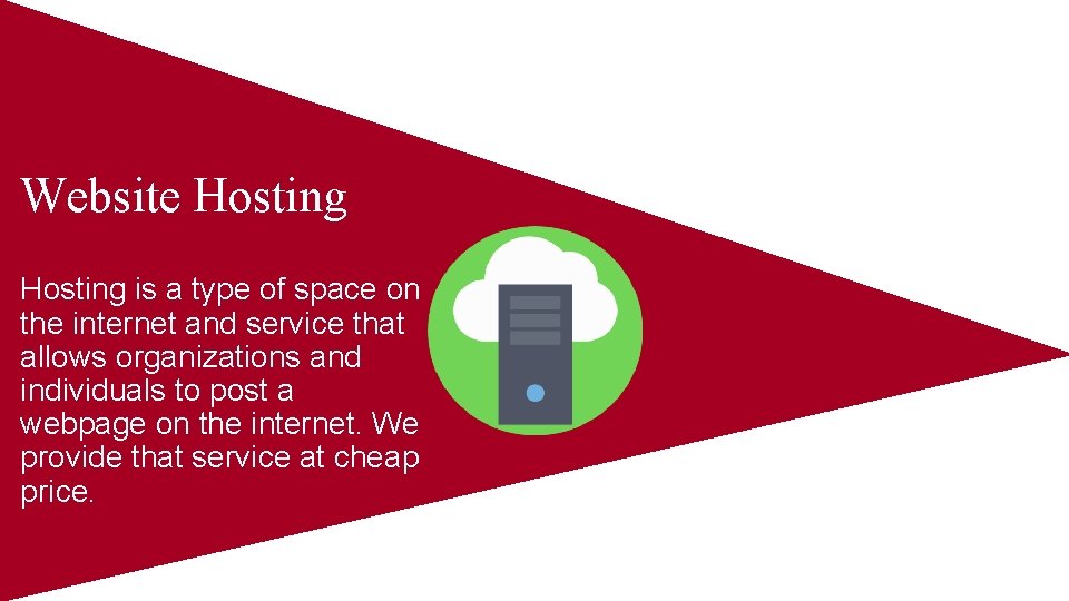 Website Hosting is a type of space on the internet and service that allows