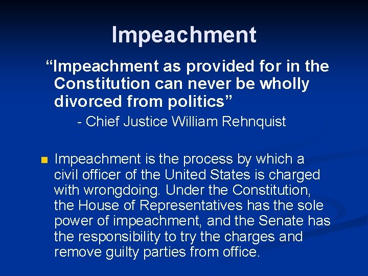 Impeachment “Impeachment as provided for in the Constitution can never be wholly divorced from