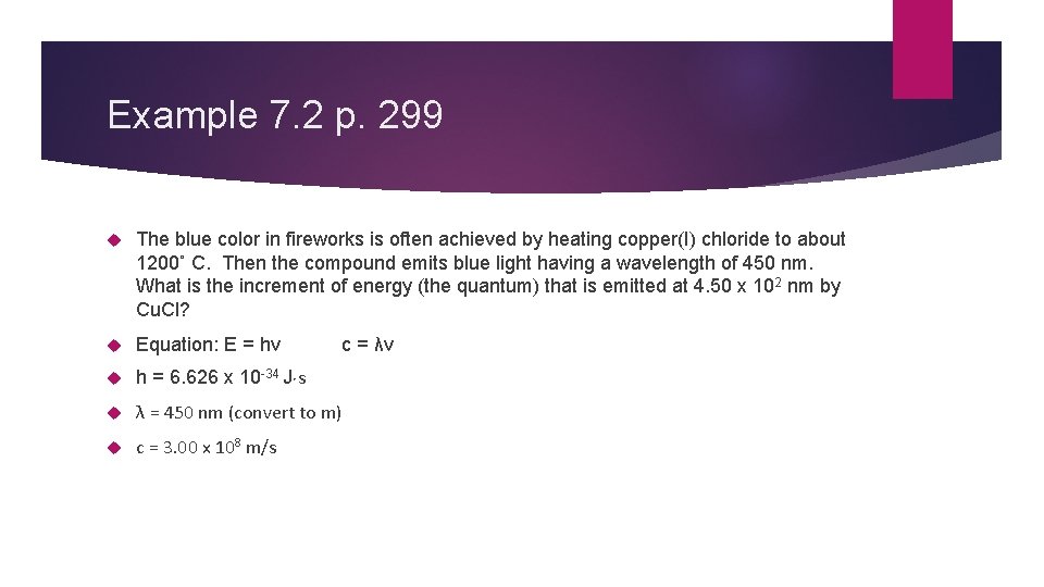 Example 7. 2 p. 299 The blue color in fireworks is often achieved by