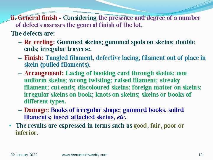 ii. General finish - Considering the presence and degree of a number of defects