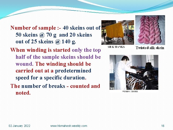 Number of sample : - 40 skeins out of 50 skeins @ 70 g