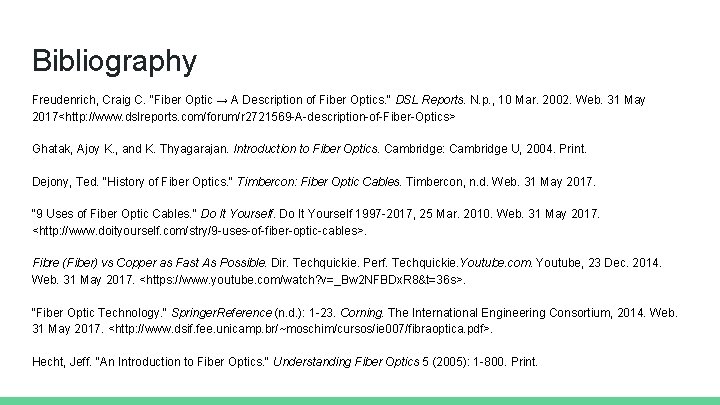 Bibliography Freudenrich, Craig C. "Fiber Optic → A Description of Fiber Optics. " DSL