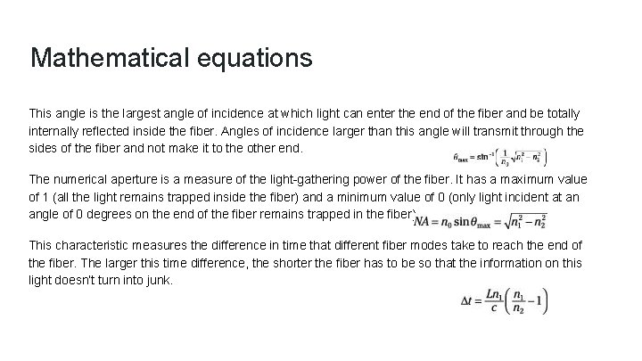 Mathematical equations This angle is the largest angle of incidence at which light can