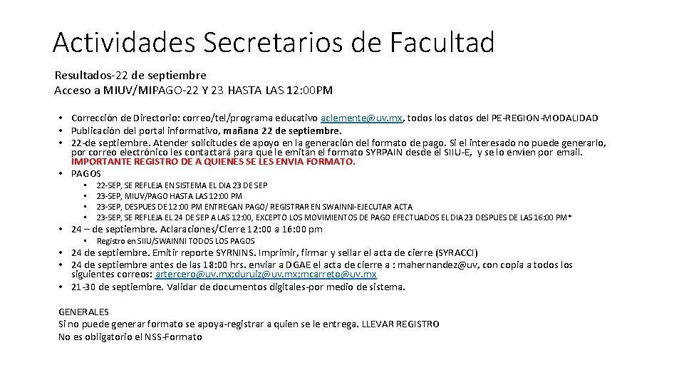 Actividades Secretarios de Facultad Resultados-22 de septiembre Acceso a MIUV/MIPAGO-22 Y 23 HASTA LAS