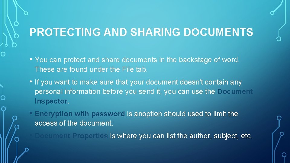 PROTECTING AND SHARING DOCUMENTS • You can protect and share documents in the backstage