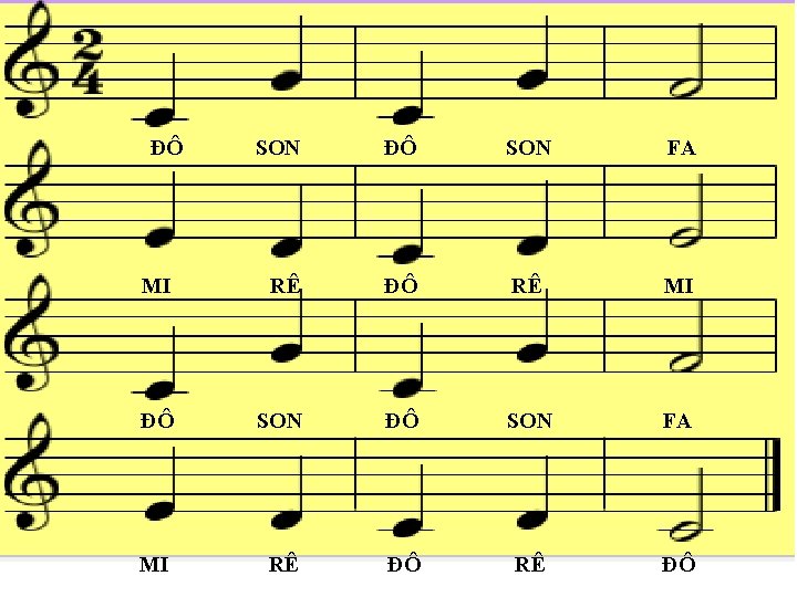 ĐÔ SON FA MI RÊ ĐÔ RÊ MI ĐÔ SON FA MI RÊ ĐÔ