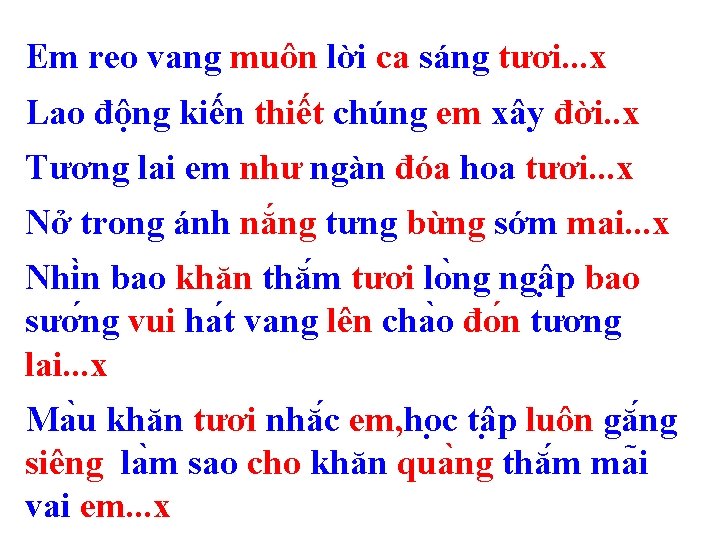 Em reo vang muôn lời ca sáng tươi. . . x Lao động kiến