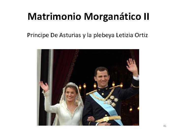 Matrimonio Morganático II Principe De Asturias y la plebeya Letizia Ortiz 41 