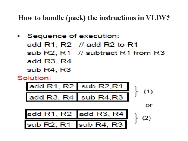 How to bundle (pack) the instructions in VLIW? 