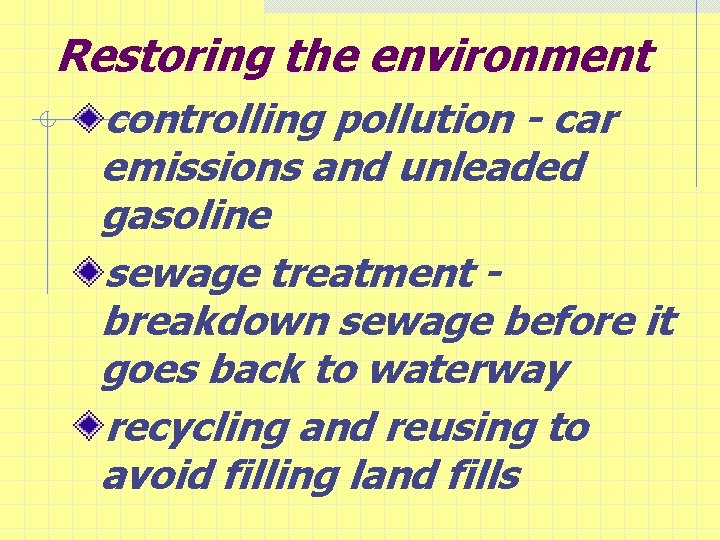 Restoring the environment controlling pollution - car emissions and unleaded gasoline sewage treatment breakdown