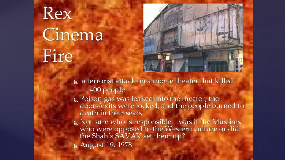 Rex Cinema Fire { a terrorist attack on a movie theater that killed ~