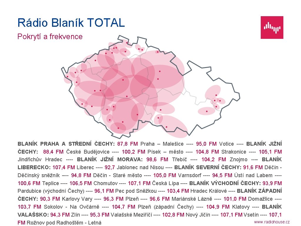 Rádio Blaník TOTAL Pokrytí a frekvence BLANÍK PRAHA A STŘEDNÍ ČECHY: 87, 8 FM