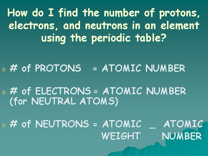 How do I find the number of protons, electrons, and neutrons in an element