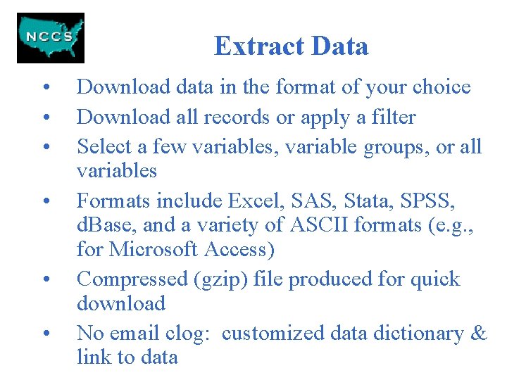 Extract Data • • • Download data in the format of your choice Download