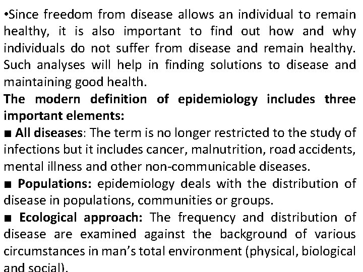  • Since freedom from disease allows an individual to remain healthy, it is