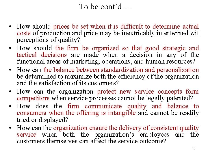 To be cont’d…. • How should prices be set when it is difficult to