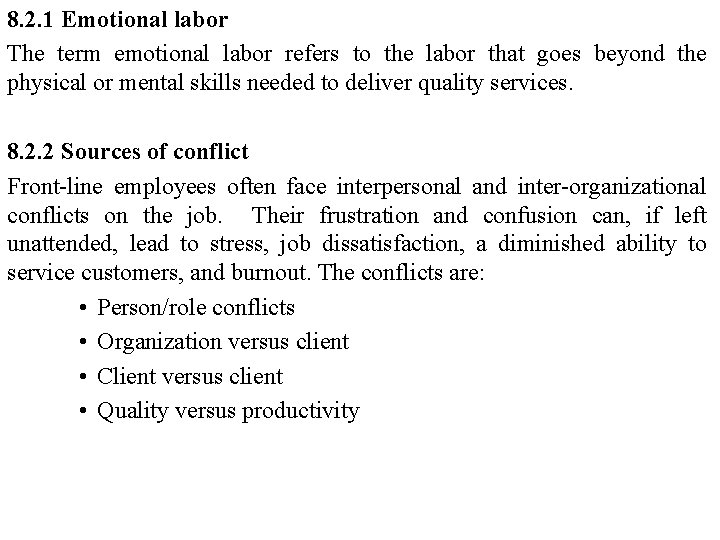 8. 2. 1 Emotional labor The term emotional labor refers to the labor that