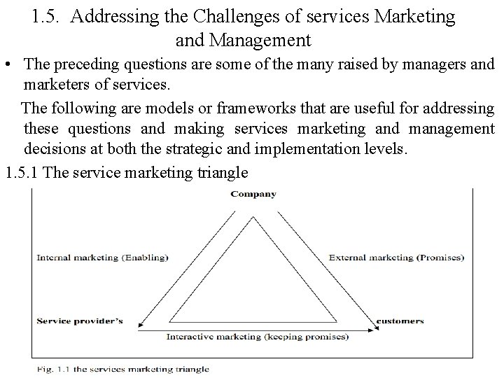 1. 5. Addressing the Challenges of services Marketing and Management • The preceding questions