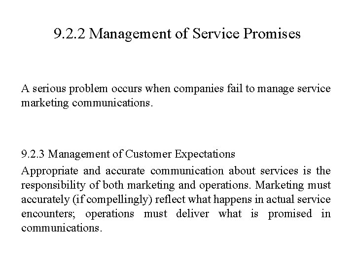 9. 2. 2 Management of Service Promises A serious problem occurs when companies fail