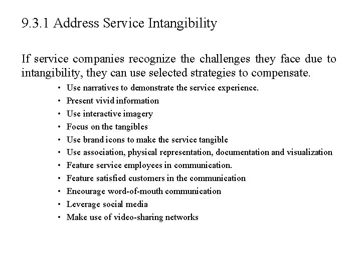 9. 3. 1 Address Service Intangibility If service companies recognize the challenges they face