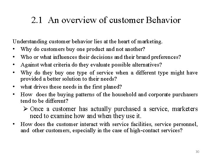 2. 1 An overview of customer Behavior Understanding customer behavior lies at the heart