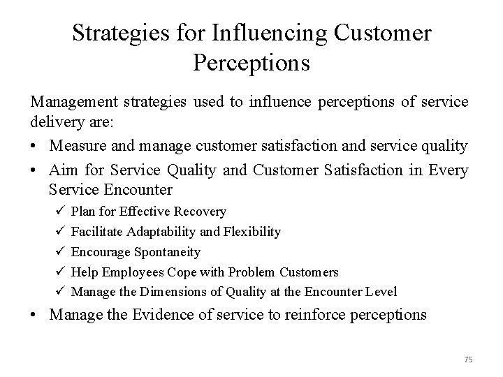 Strategies for Influencing Customer Perceptions Management strategies used to influence perceptions of service delivery