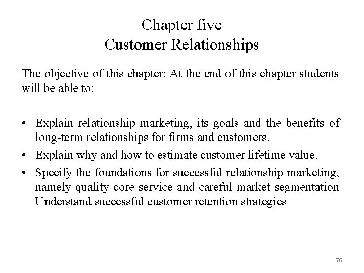 Chapter five Customer Relationships The objective of this chapter: At the end of this