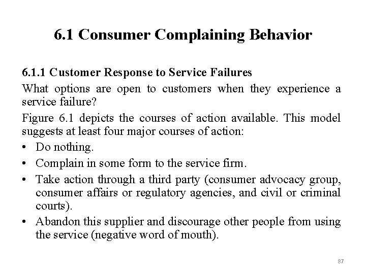 6. 1 Consumer Complaining Behavior 6. 1. 1 Customer Response to Service Failures What
