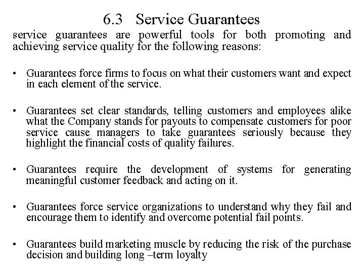 6. 3 Service Guarantees service guarantees are powerful tools for both promoting and achieving