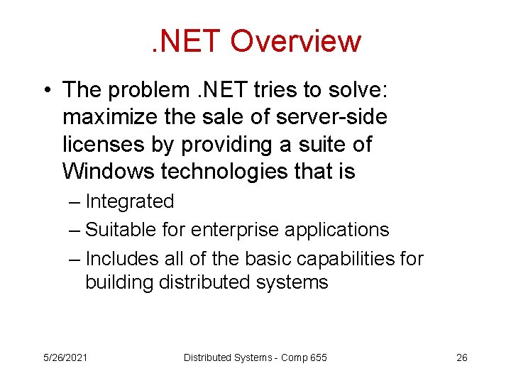 . NET Overview • The problem. NET tries to solve: maximize the sale of