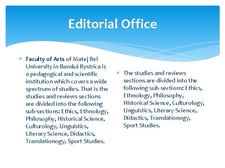 Editorial Office Faculty of Arts of Matej Bel University in Banská Bystrica is a