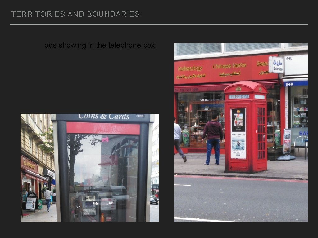 TERRITORIES AND BOUNDARIES ads showing in the telephone box 