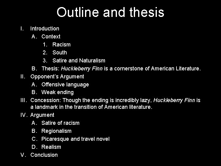 Outline and thesis I. III. IV. Introduction A. Context 1. Racism 2. South 3.