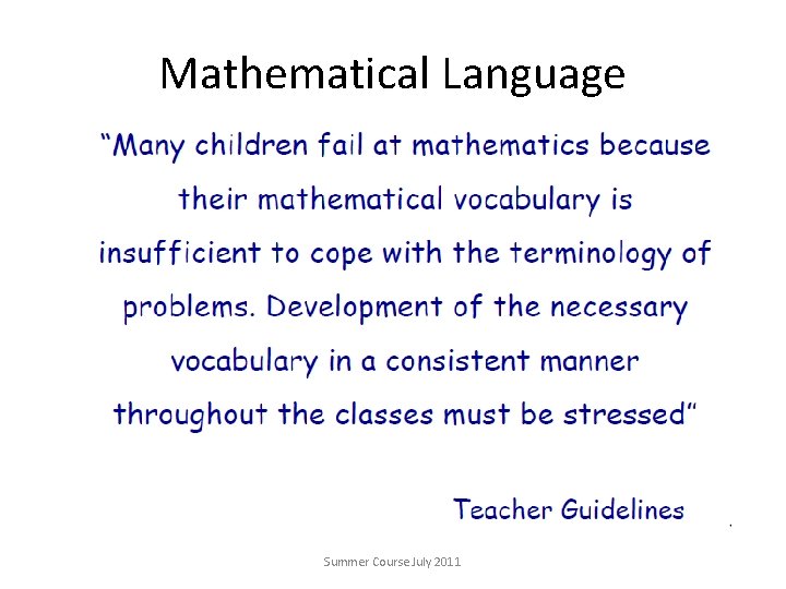 Mathematical Language Summer Course July 2011 