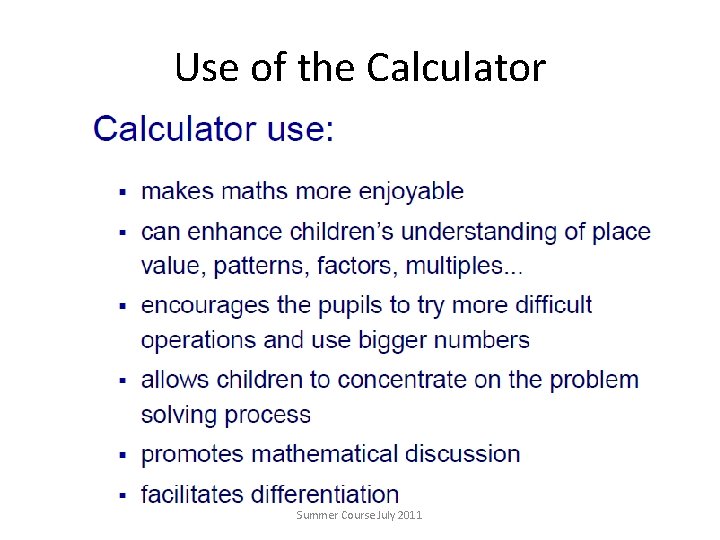 Use of the Calculator Summer Course July 2011 