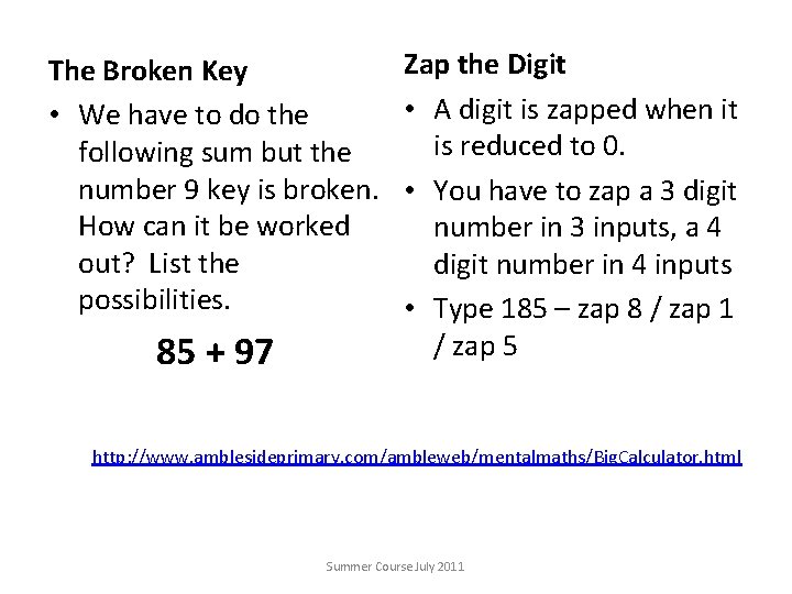 The Broken Key • We have to do the following sum but the number