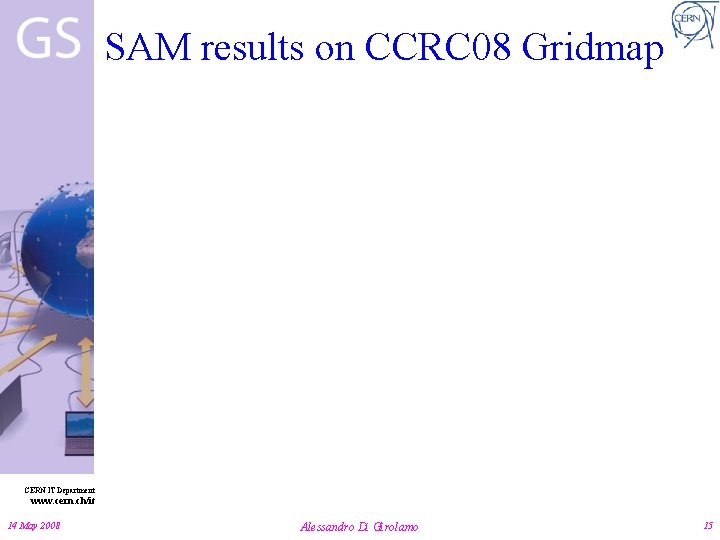 SAM results on CCRC 08 Gridmap CERN IT Department www. cern. ch/it 14 May