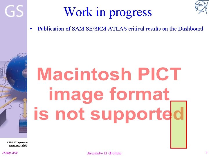 Work in progress • Publication of SAM SE/SRM ATLAS critical results on the Dashboard